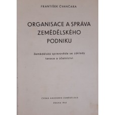 František Čvančara - Organisace a správa zemědělského podniku - zemědělská spravověda se základy taxace a účetnictví